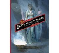 Le Château des étoiles : intégrale T3 + T4 Alex Alice (Auteur)