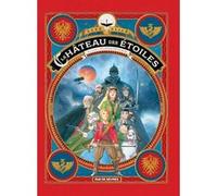 Le Château des étoiles T3 : Les chevaliers de Mars Alex Alice (Auteur)