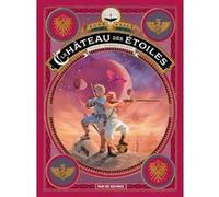 Le Château des étoiles T4 : Un français sur Mars Alex Alice (Auteur)