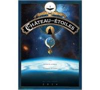 Le château des étoiles Tome 1 (1 ère partie) Alex Alice (Auteur)