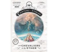 Le Château Des Étoiles Tome 2 - Les Chevaliers De L'éther