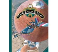 Le château des étoiles - tome 6 (grand format) L'exposition interplanétaire de 1875 - Alex Alice - Rue De Sevres - cartonné - Bande dessinée