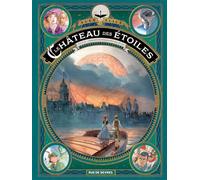 Le château des étoiles - tome 6 L'exposition interplanétaire de 1875 - Alex Alice - Rue De Sevres - cartonné - Bande dessinée