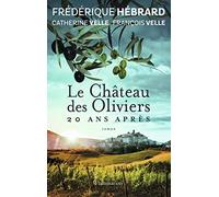 Le Château des oliviers 20 ans après