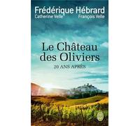 Le Château des Oliviers : Suivi de 20 ans après, la belle Romaine de Hebrard, Frederique (2014) Poche