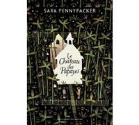 Sara Pennypacker – Le Château des Papayes – Roman junior – Broché