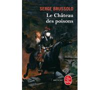 Le Château des poisons - Serge Brussolo - Lgf - Poche - Roman