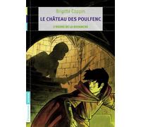 Le château des Poulfenc L'heure de la revanche - Brigitte Coppin - Flammarion Jeunesse Pere Castor - Poche - Roman junior dès 9 ans