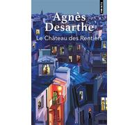 Le Château des Rentiers - Agnès Desarthe - Points - Poche - Roman