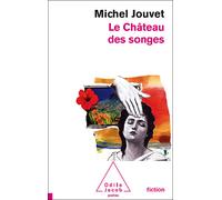 Le Château des songes - Michel Jouvet - Odile Jacob - Poche - Roman