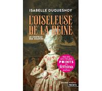 Le Château des soupirs - Tome 1: L'Oiseleuse de la Reine