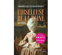 Le Château des soupirs - Tome 1 L'Oiseleuse de la Reine - Isabelle Duquesnoy - Points - Poche - Roman