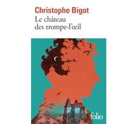 Christophe Bigot – Le château des trompe-l'oeil – Roman – Poche (Gallimard)