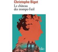 Christophe Bigot – Le château des trompe-l'oeil – Roman – Poche (Gallimard)