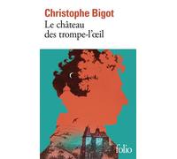 Christophe Bigot – Le château des trompe-l'oeil – Roman – Poche (Gallimard)