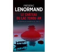 Le Château du lac Tchou-An Les Nouvelles Enquêtes du juge Ti, vol. 1 - Frédéric Lenormand - Points - Poche - Roman