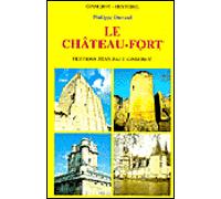 Le château-fort - Philippe Durand - Gisserot Editions - Livre