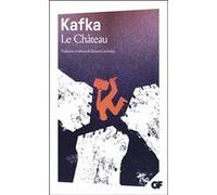 Le Château Franz Kafka (Auteur), Bernard Lortholary (Edité par)