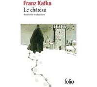 Le Château Franz Kafka (Auteur), Jean-Pierre Lefebvre (Traduction)
