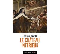 Le chateau interieur - d'Avila Thérèse - Cerf - Poche - Essai