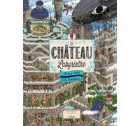 Le château labyrinthe : serez-vous à la hauteur ?