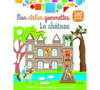 Le château - Mon atelier gommettes 500 gommettes - Laura Aceti - Piccolia - broché - Livre-jeu