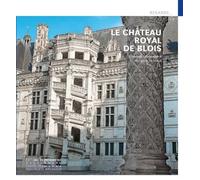Le Château Royal de Blois - Élisabeth Latrémolière - Monum Patrimoine Eds Du - broché - Monographie