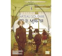 Le château solitaire dans le miroir T03