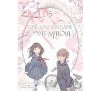 Le château solitaire dans le miroir T05 - Tomo Taketomi - Nobi Nobi - broché - Manga