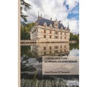 Le château sur le fleuve - Les mémoires d'un homme ordinaire