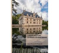 Le château sur le fleuve - Les mémoires d'un homme ordinaire - Jean-Claude Di Pasquale - Edilivre-Aparis - broché - Témoignage