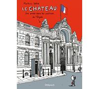 Le Château : Une année dans les coulisses de l'Elysée