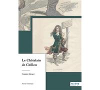Le Châtelain de Grillon - Frédéric Binant - Nombre 7 - broché - Roman