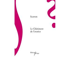 Le chatiment de l'avarice - Paul Scarron - Sillage - broché - Roman