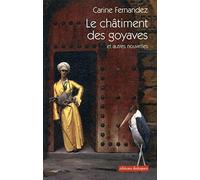 Le châtiment des goyaves et autres nouvelles
