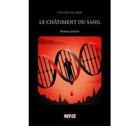 Le Châtiment du sang - Céline Picard - Novice - broché - Roman