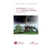 Le châtiment surnaturel dans la littérature d'Afrique francophone