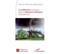 Le châtiment surnaturel dans la littérature d'Afrique francophone