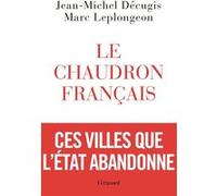 Le chaudron francais Marc Leplongeon (Auteur), Jean-Michel Décugis (Auteur)