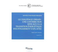 Le Chauffage Urbain : Une Contribution Efficace À La Transition Énergétique Insuffisamment Exploitée