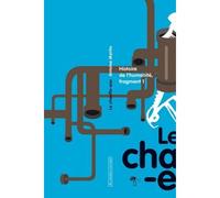 Le chauffe-eau Histoire de l'humanité - Antoine Martin - Au diable vauvert - broché - Roman