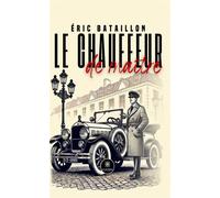 Le chauffeur de maître - Éric Bataillon - Le Lys Bleu - broché - Roman