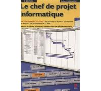 Le chef de projet informatique.2eme edition - EDITIONS ESKA - Eska - broché - Manuel