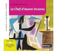 Le Chef-d'oeuvre inconnu - Honoré de Balzac - Edition pédagogique Lycée - Carrés classiques Nathan