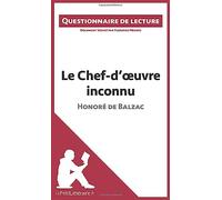 Le Chef-d'œuvre inconnu d'Honoré de Balzac (Questionnaire de lecture): Questionnaire de lecture
