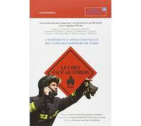 Le chef face au stress : l'expérience opérationnelle des sapeurs-pompiers de Paris