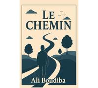Le chemin: 40 étapes vers une vie éclairée