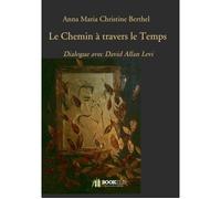 Le chemin à travers le temps - Anna Maria Christine Berthel - Bookelis - broché - Roman