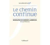 Le Chemin continue: Biographie de Georges Lambrichs