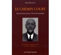 Le chemin court - Instructions pour l'Eveil Immédiat Instruction pour l'éveil immédiat - Paul Brunton - Deux Oceans - broché - Essai